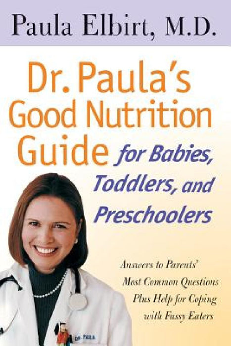 Dr Paulas Good Nutrition G Babies by Paula Elbirt