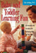 Baby and Toddler Learning Fun: 50 Interactive and Developmental Activities to Enjoy with Your Child by Sally Goldberg