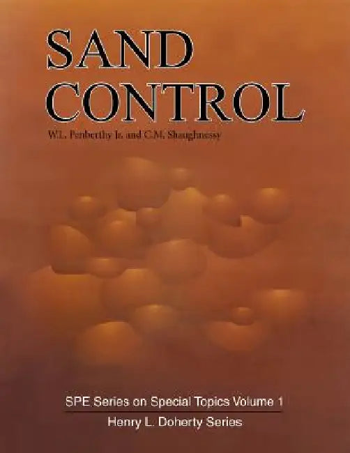 Sand Control by Jr. W Penberthy L.