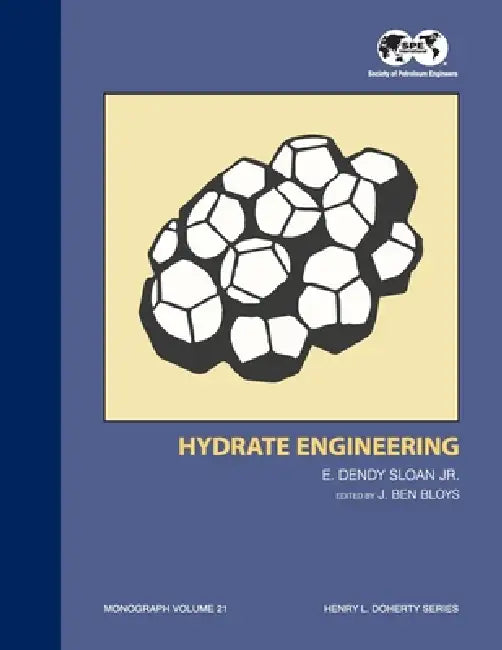 Hydrate Engineering by Jr. Sloan E. Dendy