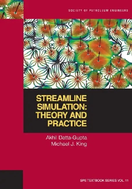 Streamline Simulation: Theory and Practice by Akhil Datta-Gupta