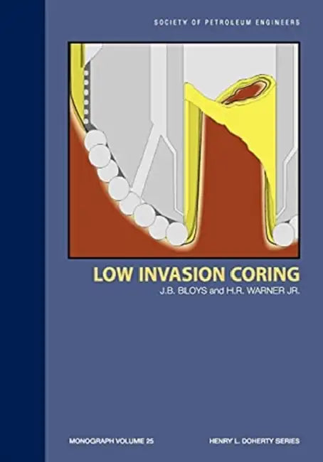 Low Invasion Coring: Monograph 25 by J. Ben Bloys