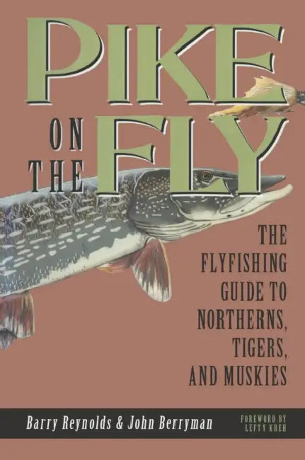 Pike on the Fly by Barry Reynolds, John Berryman