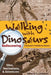 Walking with Dinosaurs by Anthony D. Fredericks