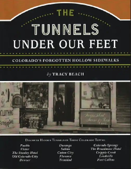 The Tunnels Under Our Feet by Tracy Beach