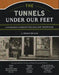 The Tunnels Under Our Feet by Tracy Beach