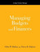 Managing Budgets and Finances: A How-To-Do-It Manual for Librarians and Information Professionals by Arlita W. Hallam, Teresa R. Dalston