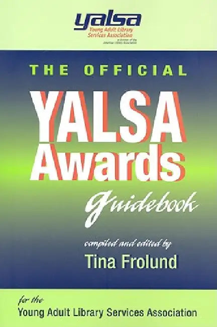 The Official Yalsa Awards Guidebook by Tina Frolund