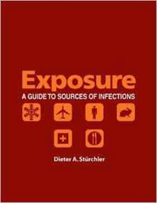 Exposure: A Guide to Sources of Infections