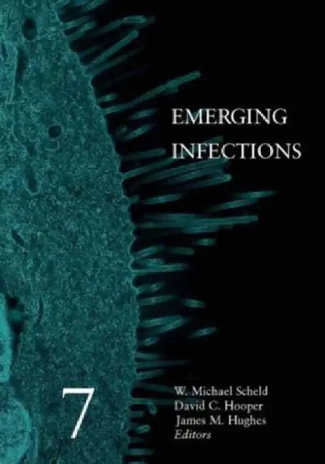 Emerging Infections by W. Michael Scheld/David C. Hooper/James M. Hughes