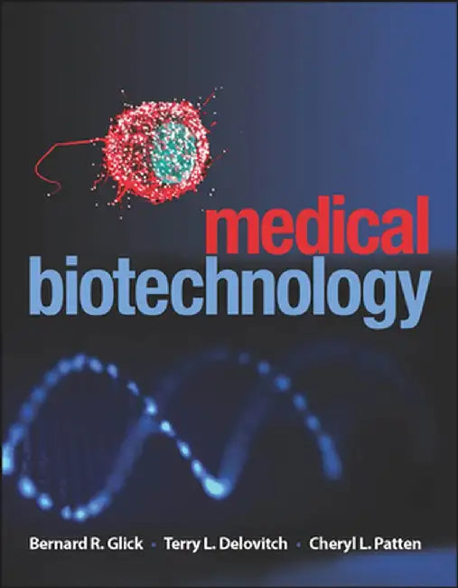 Medical Biotechnology by Bernard R. Glick