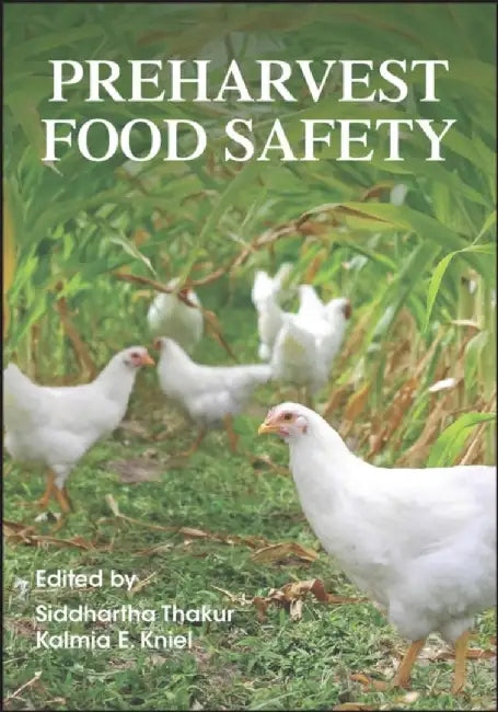 Preharvest Food Safety by Crumly Chuck