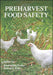 Preharvest Food Safety by Crumly Chuck