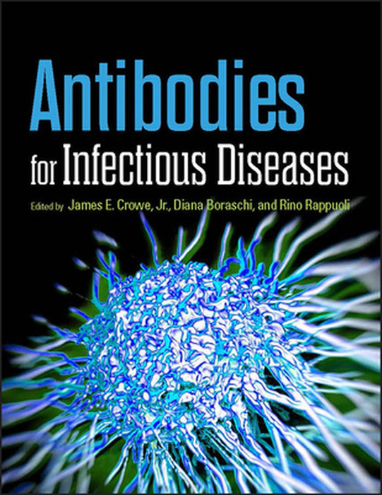 Antibodies For Infectious Diseases by Diana Boraschi, Rino Rappuoli