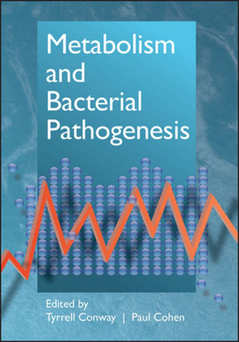 Metabolism and Bacterial Pathogenesis by Paul S. Cohen