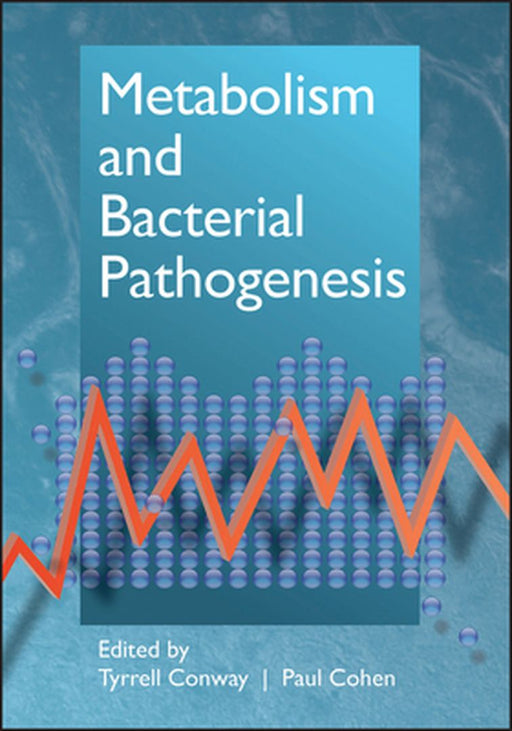 Metabolism and Bacterial Pathogenesis by Paul S. Cohen
