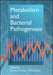 Metabolism and Bacterial Pathogenesis by Paul S. Cohen