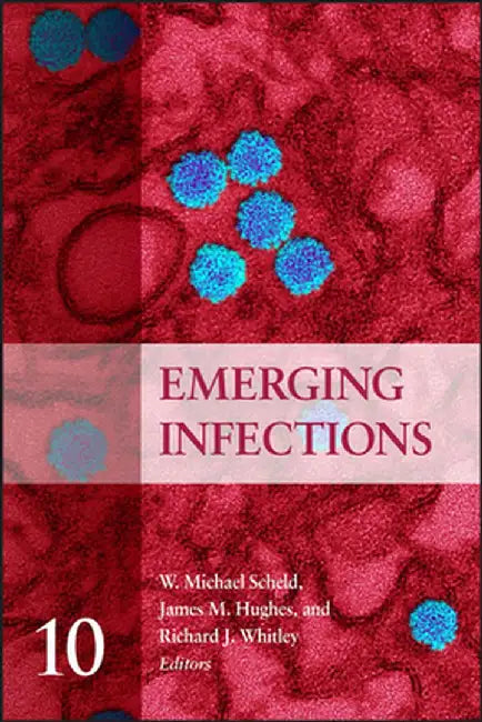 Emerging Infections by James M. Hughes, Richard J. Whitley