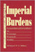 Imperial Burdens: Countercolonialism in Former French India by William Miles
