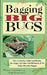 Bagging Big Bugs: How to Identify, Collect, and Display the Largest and Most Colorful Insects of the Rocky Mountain Region by Whitney Cranshaw