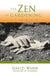 Zen of Gardening in the High & Arid West: Tips, Tools, and Techniques by David Wann