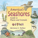 America's Seashores: Guide to Plants and Animals by Marianne D. Wallace