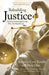 Rebuilding Justice: Civil Courts in Jeopardy and Why You Should Care by Rebecca Love Kourlis