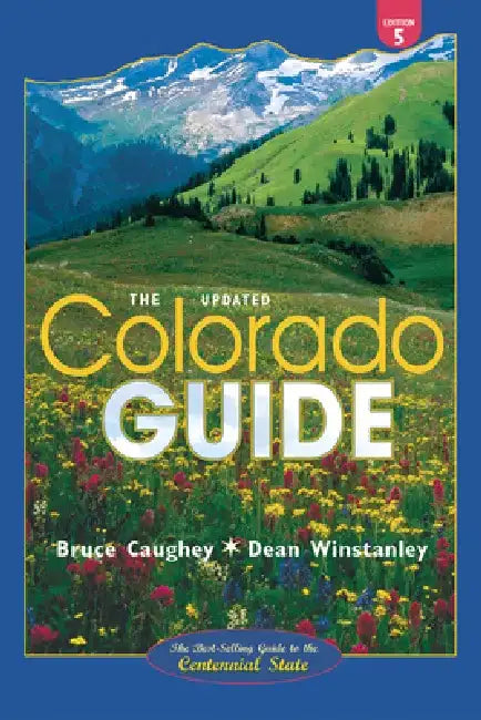 The Colorado Guide Updated 5/E by Bruce Caughey