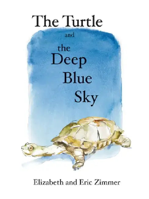 The Turtle and the Deep Blue Sky by Elizabeth Zimmer