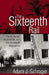 The Sixteenth Rail: The Evidence, the Scientist, and the Lindbergh Kidnapping by Adam Schrager