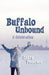 Buffalo Unbound: A Celebration by Laura Pedersen