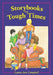 Storybooks for Tough Times by Laura K. Campbell