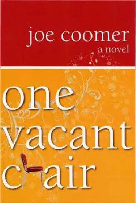 One Vacant Chair by Joe Coomer
