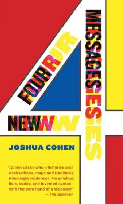 Four New Messages by Joshua Cohen