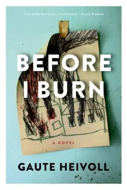 Before I Burn by Gaute Heivoll