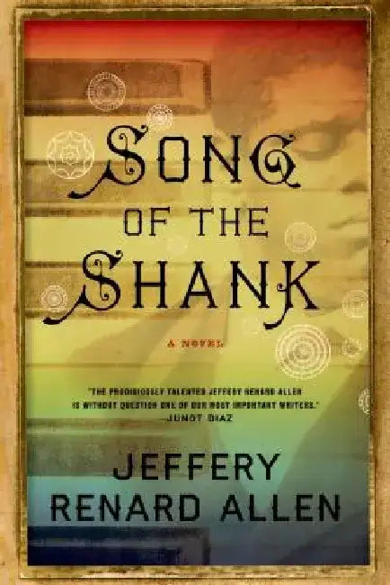 Song of the Shank by Jeffery Renard Allen