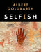 Selfish: Poems by Albert Goldbarth