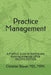 Practice Management: A Practical Guide to Starting and Running a Medical Office by Christian Rainer
