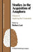 Studies in the Acquisition of Anaphora: Applying the Constraints by B. Lust