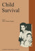Child Survival: Anthropological Perspectives on the Treatment and Maltreatment of Children by Nancy Scheper-Hughes