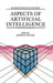 Aspects of Artificial Intelligence by J. H. Fetzer