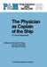 The Physician as Captain of the Ship: A Critical Reappraisal by N. M. King