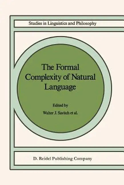 The Formal Complexity of Natural Language by W. J. Savitch