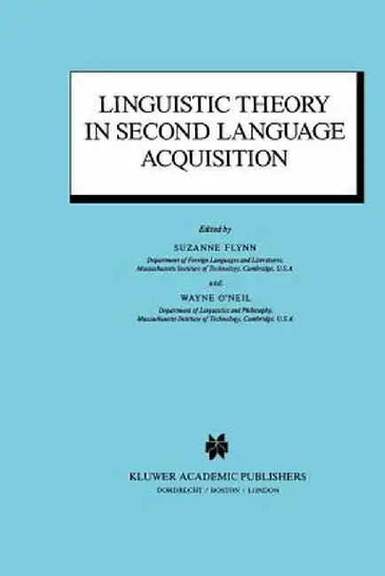 Linguistic Theory in Second Language Acquisition by S. Flynn