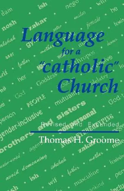 Language for a 'catholic' Church by Thomas Groome