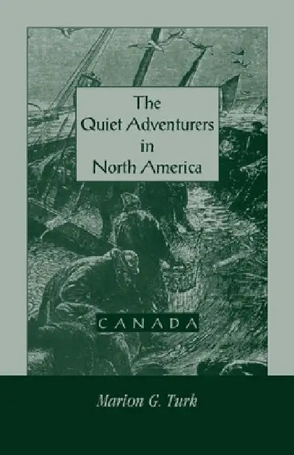 The Quiet Adventurers in North America (Canada) by Marion Turk