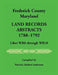 Frederick County, Maryland Land Records Abstracts, 1788-1792, Liber WR8 Through WR10 by Patricia Andersen