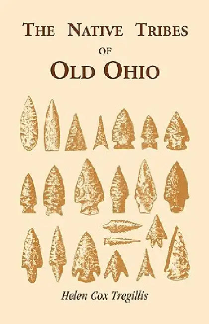 The Native Tribes of Ohio by Helen C. Tregillis