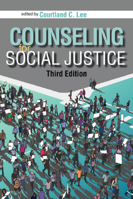 Counseling for Social Justice by Courtland C. Lee