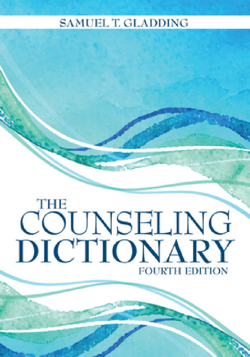 The Counseling Dictionary by Samuel T. Gladding